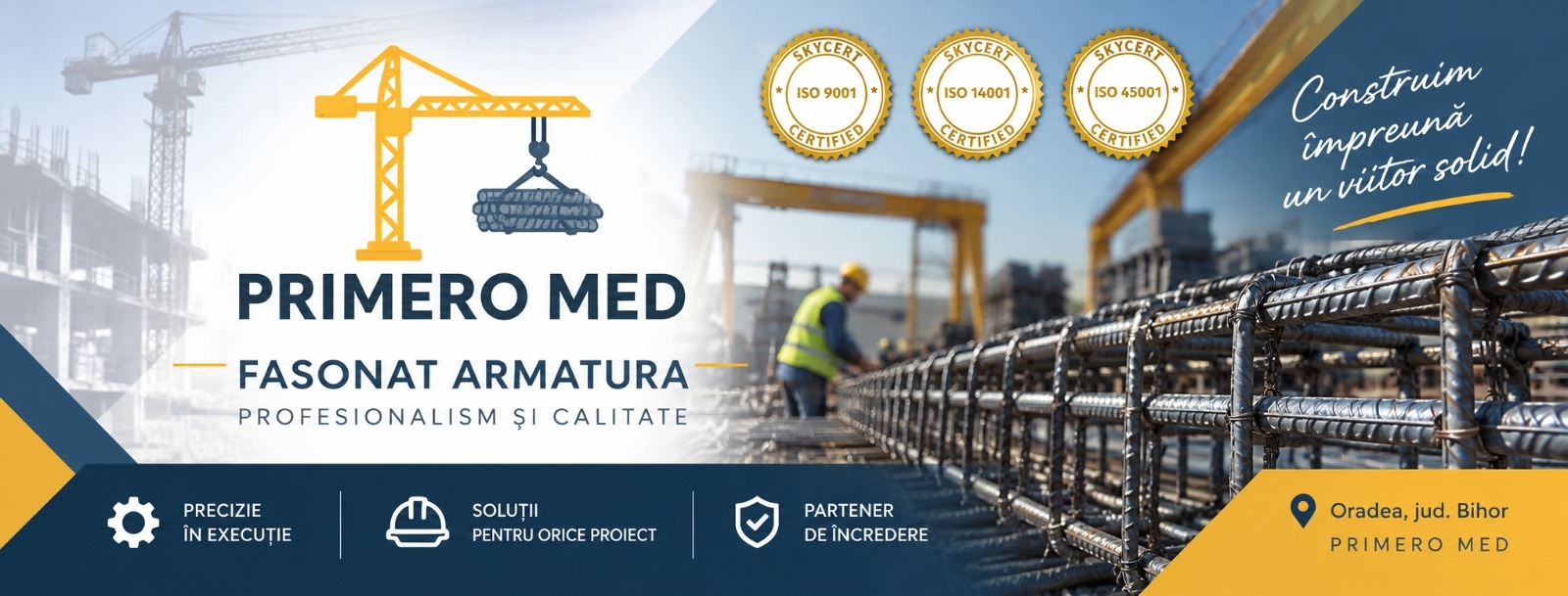 PRIMERO MED — fasonat armătură. Construim împreună un viitor solid. Oradea, județul Bihor.